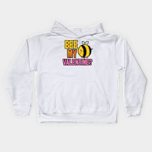 Will you Bee My Valentine? Kids Hoodie